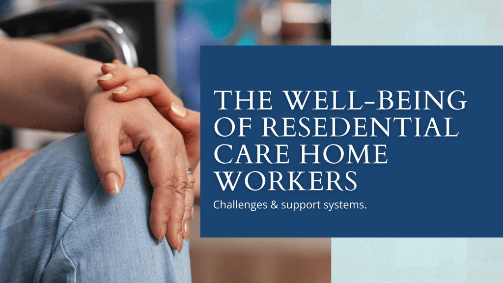 caring for the well being of residential care home staff blog card